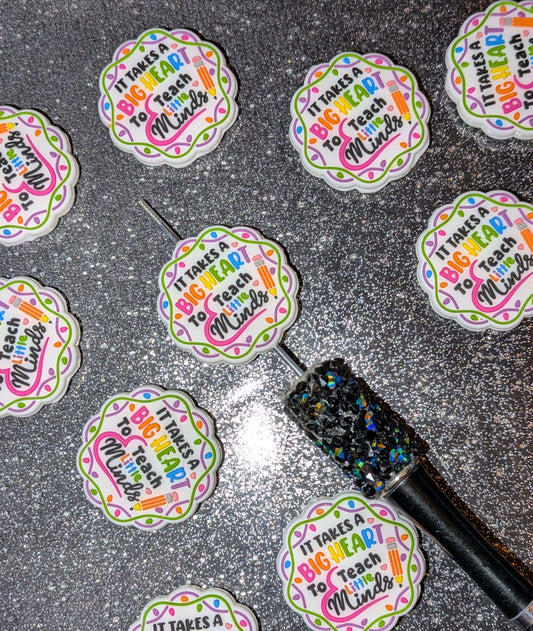 Focal "It thakes a Big Heart to Teach little Minds"